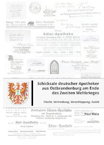 Schicksale deutscher Apotheker aus Ostbrandenburg am Ende des Zweiten Weltkrieges