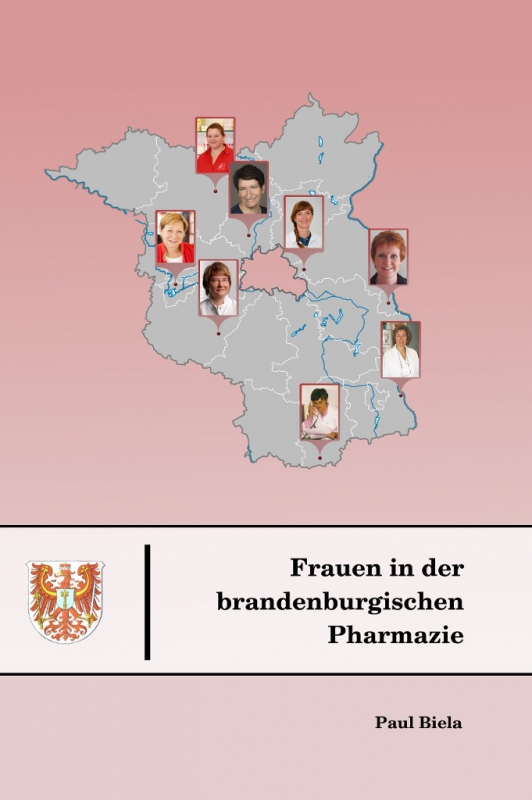 Frauen in der brandenburgischen Pharmazie - von Paul Biela