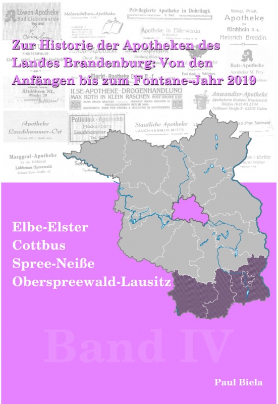 Zur Historie der Apotheken des Landes Brandenburg von den Anfängen bis zum Fontane-Jahr 2019, Teil IV: Elbe-Elster, Oberspreewald-Lausitz, Cottbus, Spree-Neiße