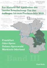 Zur Historie der Apotheken des Landes Brandenburg von den Anfängen bis zum Fontane-Jahr 2019, Teil III: Märkisch-Oderland, Frankfurt (Oder), Oder-Spree, Dahme-Spreewald